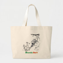 Mountain Don't Tote Bags