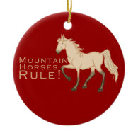 Mountain Horses Rule Christmas Tree Ornaments