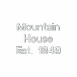 Mountain House Est. 1849 Hoodie