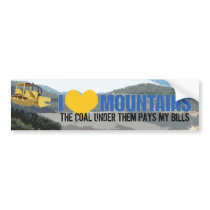 mountaindozer, LOVE, THE COAL UNDER THEM PAYS M... bumper stickers
