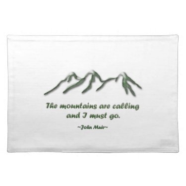 Mountains are calling/Snow tipped mtns Place Mat