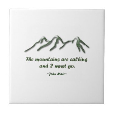 Mountains are calling/Snow tipped mtns Ceramic Tile