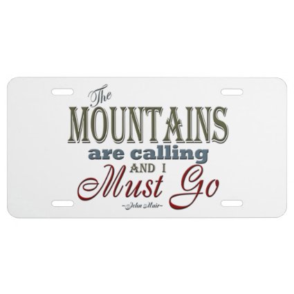 Mountains Calling Typography Quote - John Muir License Plate