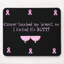 Mousepad-Cancer Touched My Breast.....