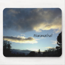 Mousepad:  Maranatha! Clouds remind us.