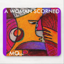 Mousepad - SCORNED WOMAN 