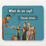 mousepad thanks bitch mousepads