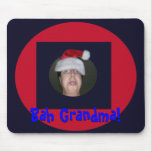 Mousepad w/dark text - Bah Grandma!