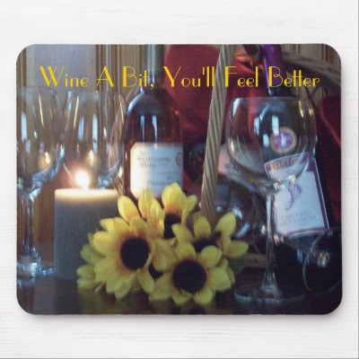 Mousepad, Wine A Bit, You'll Feel Better