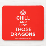 [Crown] chill and hide those dragons  Mousepads