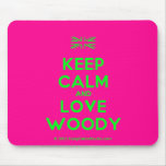 [UK Flag] keep calm and love woody  Mousepads