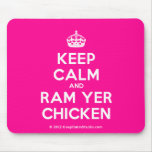[Crown] keep calm and ram yer chicken  Mousepads