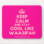 [Dancing crown] keep calm and stay cool like waasifah  Mousepads