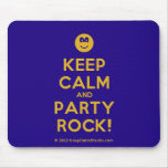 [Smile] keep calm and party rock!  Mousepads