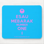[Smile] esau mebarak number one 1  Mousepads