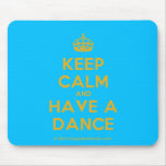 [Crown] keep calm and have a dance  Mousepads