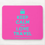 [Campervan] keep calm and love travel  Mousepads