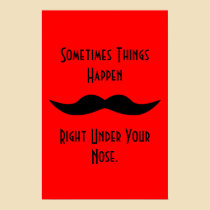 Moustaches Happen posters