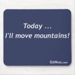Move Mountains Mousepad mousepads