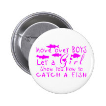 MOVE OVER BOYS GIRLS FISHING PIN