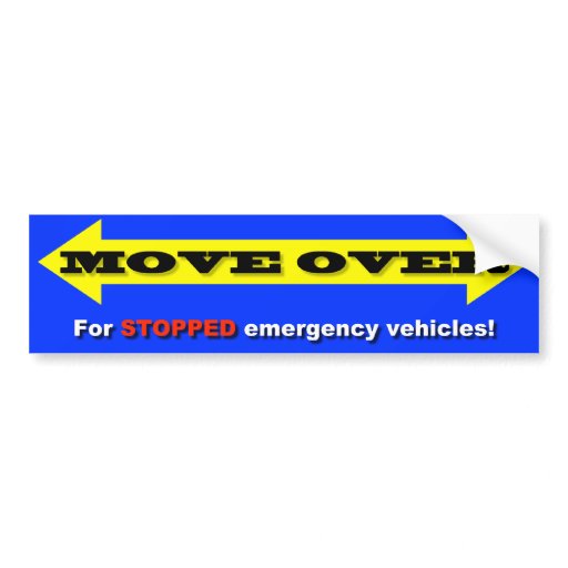 "Move Over For STOPPED emergency vehicles!" Car Bumper Sticker Zazzle