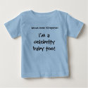 Move over Kingston, I'm a celebrity baby too! t-shirts