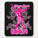 Move Your Booty Mousepad