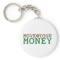 move your money (bank bailout) key chains