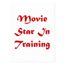 Movie Star In Training Postcards
