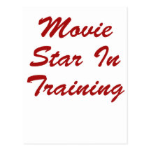Movie Star In Training Postcards