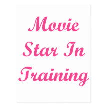 Movie Star In Training Postcards