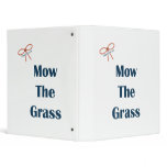Mow The Grass Reminders 3 Ring Binder