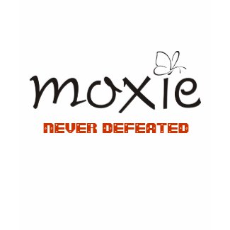 Moxie is Never Defeated shirt