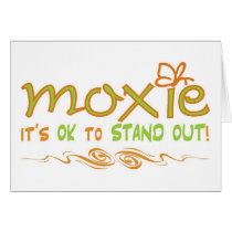 Moxie - It's OK to STAND OUT! cards