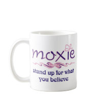 Moxie - Stand Up & Believe mugs by Willowdesign Moxie - Stand Up & Believe mugs