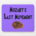 Mozarts Last Movement Hilarious Gifts mousepads