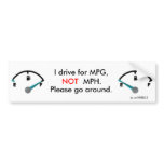 MPG not MPH Bumper Stickers