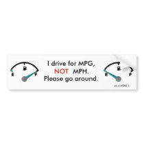 MPG not MPH Bumper Stickers