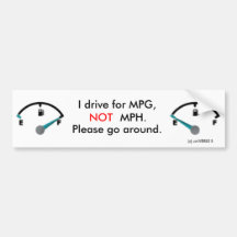 MPG not MPH Bumper Stickers