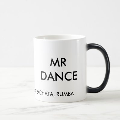 MR DANCE&#39;S CHA CHA COFFEE CUP MUGS