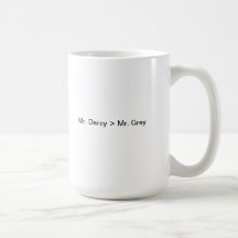 Mr. Darcy is greater than Mr. Grey Mugs
