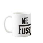 Mr. Fussy Pants Mug