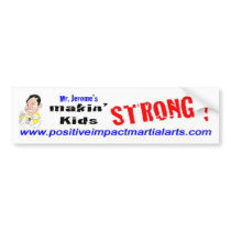 Mr. Jerome's makin' Kids Strong! Bumper Sticker