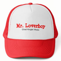 Mr. Loverboy Trucker Hat by chadknightsolo Mr. Loverboy Trucker Hat
