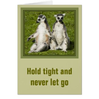 Mr & Mrs Lemur - Hold tight and never let go zazzle_card