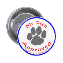 Mr. Pish Approved Gear! buttons