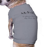 Mr.Right, Compassion Fashion By Persia White Doggie Shirt
