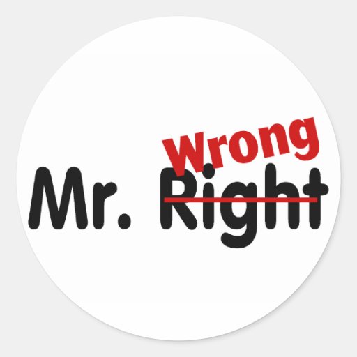 Mr Right Wrong Classic Round Sticker Zazzle