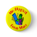Mr. Skygack from Mars writing in his journal Pinback Buttons