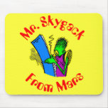 Mr. Skygack from Mars writing in his journal Mouse Pads